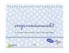 Katharina Brudereck, Franca Neuburg, Klaus Neuburg, Silke Schmidt - vergissmeinnicht 2014