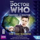 Matt Fitton - Doctor Who: The Time Machine (Destiny of the Doctor 11) (Audio book)