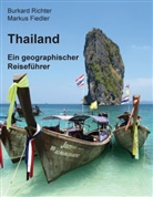 Fiedler, Markus Fiedler, Richte, Burkar Richter, Burkard Richter - Thailand - Ein geographischer Reiseführer