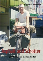 Bernd A Schubert, Bernd A. Schubert - Asphalt und Schotter