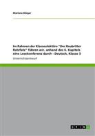 Marlena Börger - Im Rahmen der Klassenlektüre "Der Raubritter Ratzfatz" führen wir, anhand des 6. Kapitels eine Lesekonferenz durch - Deutsch, Klasse 3