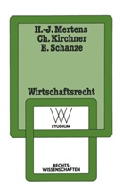 Christian Kirchner, Hans-Joachim Mertens, Erich Schanze - Wirtschaftsrecht