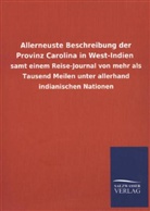 Salzwasser-Verla GmbH, Salzwasser-Verlag GmbH, Salzwasser-Verlag Gmbh - Allerneuste Beschreibung der Provinz Carolina in West-Indien
