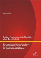 Wilhelm Klat - Soziale Normen und die Wohlfahrt einer Gesellschaft