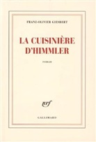 Franz Olivier Giesbert, Franz-Olivier Giesbert, Giesbert F O - La cuisinière d'Himmler