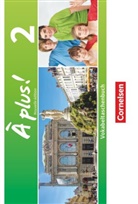 Juli Goltz, Martina Sobel, Susanne u a Meyer, Martin Sobel, Martina Sobel - À plus! Nouvelle édition - 2: À plus ! - Französisch als 1. und 2. Fremdsprache - Ausgabe 2012 - Band 2