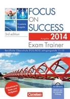 Shauness Ashdown, Shaunessy Ashdown, Bernard Brown, Bernard Gordo Brown, Diermayr, Angela Diermayr... - Focus on Success, Erweiterte Ausgabe, The new Edition: Exam Trainer, Ausgabe 2014, Berufliche Oberschule (FOS/BOS), m. CD-ROM
