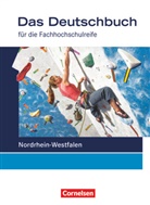 Cajeta Bittkau, Cajetan Bittkau, Cajetan Bittkau, Carolin Werner, Christoph Scheele, Ral Dettinger... - Das Deutschbuch für die Fachhochschulreife, Ausgabe Nordrhein-Westfalen: Das Deutschbuch - Fachhochschulreife - Nordrhein-Westfalen - 11./12. Schuljahr