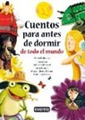 Silvia Dubovoy Gutverg, Sara María García Ruano, Marta Rivera Ferner, Rafael Salmerón López - Cuentos para antes de dormir de todo el mundo