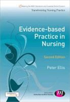 Peter Ellis - Evidence-Based Practice in Nursing