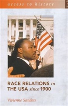 Vivienne Sanders - Race Relations in the USA since 1900