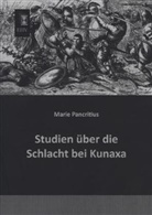 Marie Pancritius - Studien über die Schlacht bei Kunaxa