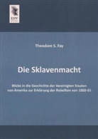 Theodore S Fay, Theodore S. Fay - Die Sklavenmacht
