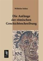 Wilhelm Soltau - Die Anfänge der römischen Geschichtsschreibung
