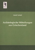 Adolf Schöll - Archäologische Mitteilungen aus Griechenland