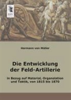Hermann von Müller, Hermann von Müller - Die Entwicklung der Feld-Artillerie