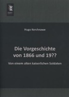 Hugo Kerchnawe - Die Vorgeschichte von 1866 und 19??