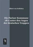 Albert Von Holleben - Die Pariser Kommune 1871 unter den Augen der deutschen Truppen