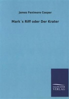 James Fenimore Cooper - Mark's Riff oder Der Krater