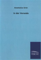 Anastasius Grün - In der Veranda