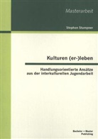 Stephan Stumpner - Kulturen (er-)leben