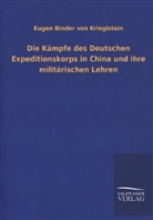 Eugen Binder von Krieglstein - Die Kämpfe des Deutschen Expeditionskorps in China und ihre militärischen Lehren