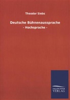 Theodor Siebs - Deutsche Bühnenaussprache