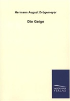 Hermann A. Drögemeyer, Hermann August Drögemeyer - Die Geige