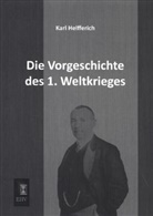 Karl Helfferich - Die Vorgeschichte des 1. Weltkrieges