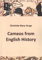 Charlotte Mary Yonge - Cameos from English History