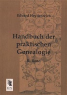 Eduard Heydenreich - Handbuch der praktischen Genealogie. Bd.2
