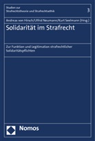 Andreas von Hirsch, Ulfri Neumann, Ulfrid Neumann, Kurt Seelmann - Solidarität im Strafrecht