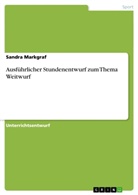 Sandra Markgraf - Ausführlicher Stundenentwurf zum Thema Weitwurf