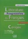 Ferroudja Allouache, Nicole Blondeau, M.-F. Né - Littérature progressive du français, niveau intermédiaire, avec 650 activités : corrigés
