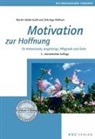 Müller-Stah, Marti Müller-Stahl, Martin Müller-Stahl, Wolfrum, Dirk I Wolfrum, Dirk-Ingo Wolfrum - Motivation zur Hoffnung