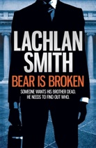 Lachlan Smith, Smith Lachlan - Bear Is Broken