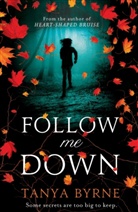 Tanya Byrne - Follow Me Down