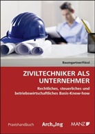 Martin Baumgartner, Horst Fössl - Ziviltechniker als Unternehmer