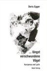 Doris Egger - � längst verschwundene Vögel