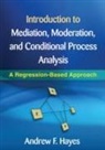 Andrew F. Hayes - Introduction to Mediation, Moderation, and Conditional Process