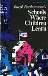 Joseph Featherstone - Schools Where Children Learn