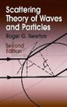 Roger G. Newton - Scattering Theory of Waves and Particles