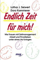 Doro Kammerer, Lothar J. Seiwert - Endlich Zeit für mich!