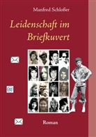Manfred Schloßer - Leidenschaft im Briefkuvert