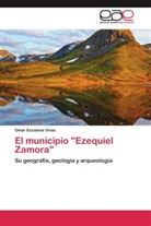 Omar Escalona Vivas - El municipio "Ezequiel Zamora"