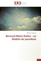 Nolwenn Le Diuzet, Le diuzet-n - Bernard marie koltes: un theatre