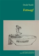 Detlef Stohl - Fettnapf