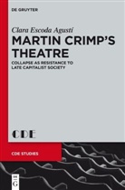 Clara Escoda Agust, Clara Escoda Agusti - Collapse as Resistance in Martin Crimp 's Theatre
