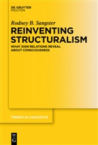 Rodney B Sangster, Rodney B. Sangster - Reinventing Structuralism