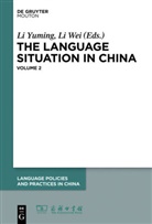 Wei, Wei, Li Wei, L Yuming, Li Yuming - The Language Situation in China - Volume 2: 2008-2009. Vol.2
